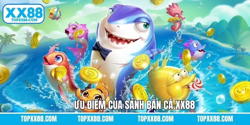 Lý do sảnh bắn cá tại XX88 luôn hấp dẫn người chơi